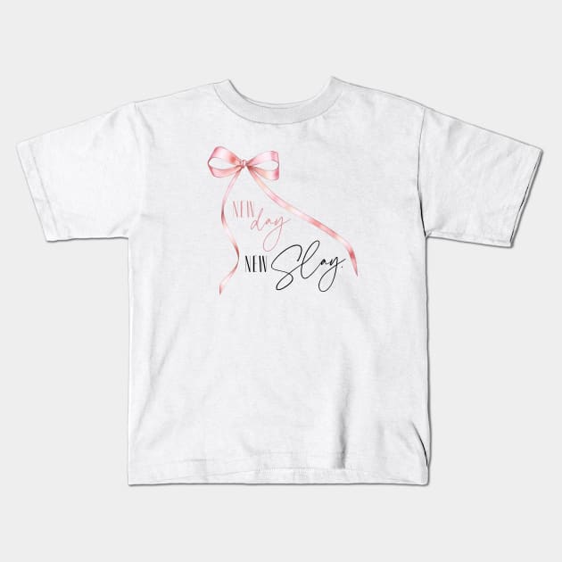 New Day New Slay Girly Coquette Pink Bow Kids T-Shirt by figandlilyco